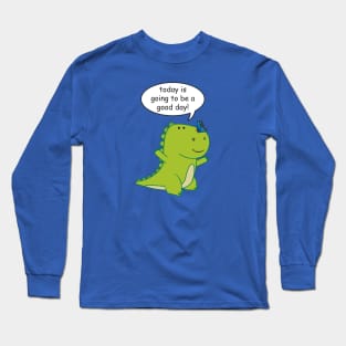 Good Day for the Little Dinosaur Long Sleeve T-Shirt